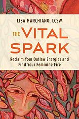 Broschiert The Vital Spark von Lisa Marchiano