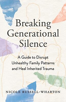 Couverture cartonnée Breaking Generational Silence de Nicole Russell-Wharton, Nicole Russell