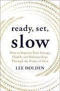 Couverture cartonnée Ready, Set, Slow de Lee Holden