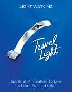 Kartonierter Einband Travel Light von Light Watkins