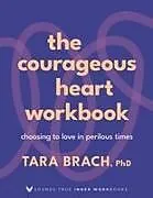 Kartonierter Einband The Courageous Heart Workbook von Tara Brach