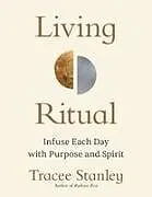 Kartonierter Einband Living Ritual von Tracee Stanley