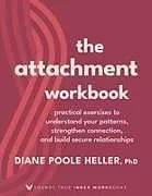 Kartonierter Einband The Attachment Workbook von Diane Poole Heller