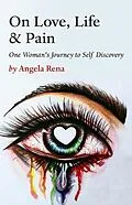 E-Book (epub) On Love, Life & Pain von Angela Rena