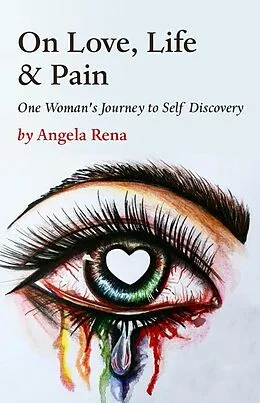 E-Book (epub) On Love, Life & Pain von Angela Rena