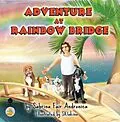 E-Book (epub) Adventure At Rainbow Bridge von Sabrina Fair Andronica, Sklakina Sklakina