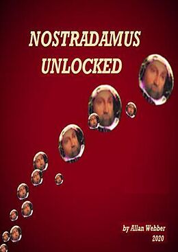 E-Book (epub) NOSTRADAMUS Unlocked von Allan Webber