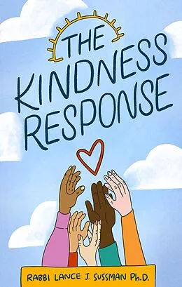 E-Book (epub) The Kindness Response von Rabbi Lance J. Sussman Ph. D.