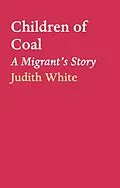E-Book (epub) Children of Coal von Judith White