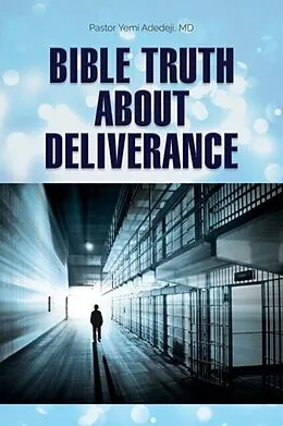 E-Book (epub) Bible Truth about Deliverance von M. D. Adedeji