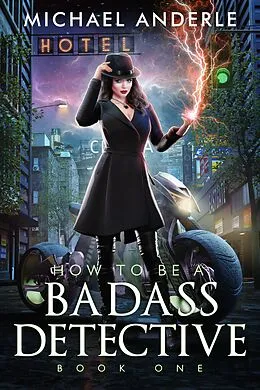E-Book (epub) How to be a Badass Detective von Michael Anderle