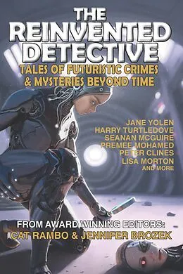 E-Book (epub) The Reinvented Detective von Jane Yolen, Cat Rambo, Jennifer Brozek