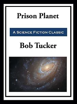 E-Book (epub) Prison Planet von Bob Tucker