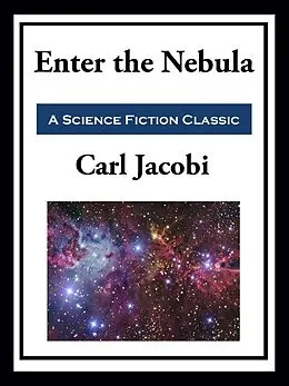 E-Book (epub) Enter the Nebula von Carl Jacobi