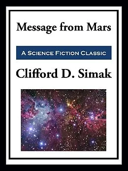 E-Book (epub) Message from Mars von Clifford D. Simak