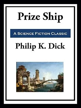 E-Book (epub) Prize Ship von Philip K. Dick