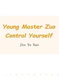 E-Book (epub) Young Master Zuo, Control Yourself von Jin YuYao