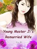 E-Book (epub) Young Master Ji's Remarried Wife von Jiu Ri