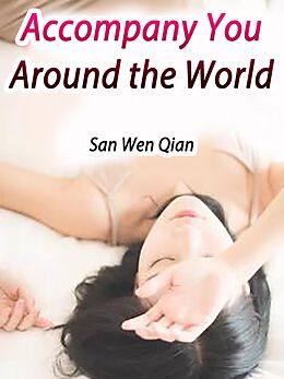 eBook (epub) Accompany You Around the World de San WenQian