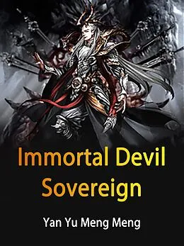 E-Book (epub) Immortal Devil Sovereign von Yan YuMengMeng