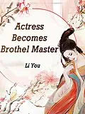 E-Book (epub) Actress Becomes Brothel Master von Li You