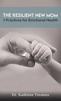 E-Book (epub) Resilient New Mom von Kathleen Tresness