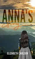 E-Book (epub) Anna's Story von Elizabeth Carlson