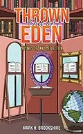 E-Book (epub) Thrown Out of Eden von Mark H. Brookshire