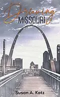 E-Book (epub) Dreaming Missouri von Susan A. Katz