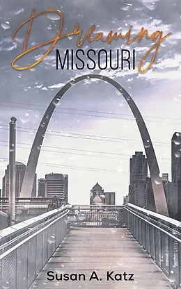 E-Book (epub) Dreaming Missouri von Susan A. Katz