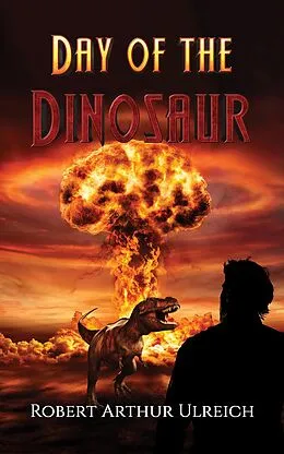 E-Book (epub) Day of the Dinosaur von Robert Arthur Ulreich