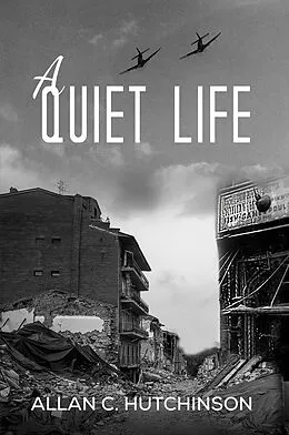 E-Book (epub) Quiet Life von Allan C. Hutchinson