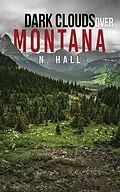 E-Book (epub) Dark Clouds Over Montana von N. Hall