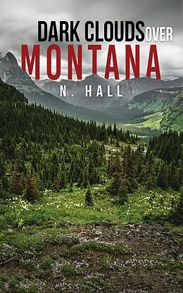 E-Book (epub) Dark Clouds Over Montana von N. Hall