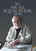 E-Book (epub) We Are All Equal in Ink von H. Christopher Erb