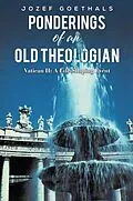 E-Book (epub) Ponderings of an Old Theologian von Jozef Goethals