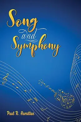 E-Book (epub) Song and Symphony von Paul R. Hamilton