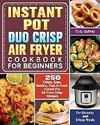 Kartonierter Einband Instant Pot Duo Crisp Air Fryer Cookbook for Beginners von Cody Gaffney