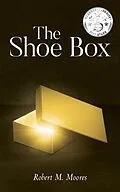 E-Book (epub) The Shoe Box von Robert M. Moores