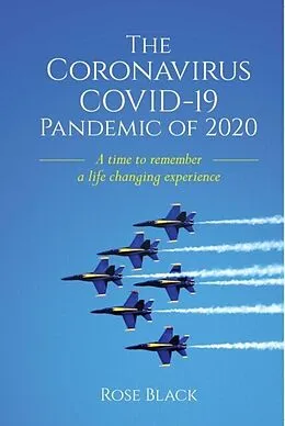 E-Book (epub) The Coronavirus COVID-19 Pandemic of 2020 von Rose Black