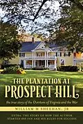 E-Book (epub) The Plantation at Prospect Hill von William Sheehan