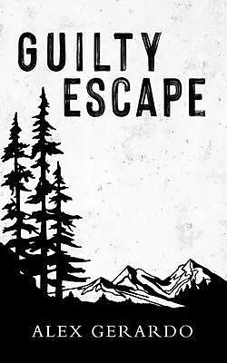 E-Book (epub) Guilty Escape von Alex Gerardo