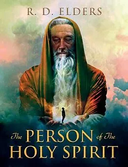 E-Book (epub) The Person of the Holy Spirit von R. Elders