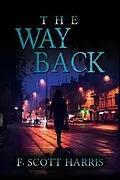 ePUB The Way Back von F. Scott Harris