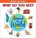 E-Book (epub) What Do You See? Around the World von Kathy Broderick