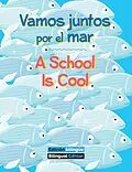 E-Book (epub) Vamos juntos por el mar / A School Is Cool von Kathy Broderick
