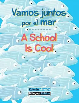 E-Book (epub) Vamos juntos por el mar / A School Is Cool von Kathy Broderick