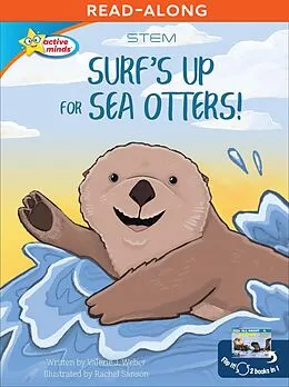 E-Book (epub) Surf's Up for Sea Otters / All About Otters von Valerie J. Weber