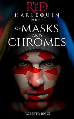 E-Book (epub) Of Masks and Chromes von Roberto Ricci