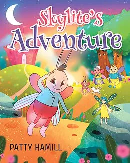 E-Book (epub) Skylite's Adventure von Patty Hamill